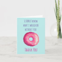 Doughnut Pun Funny Cute Thank You Appreciation