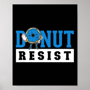 Doughnut Resist For A Police Officer  Poster