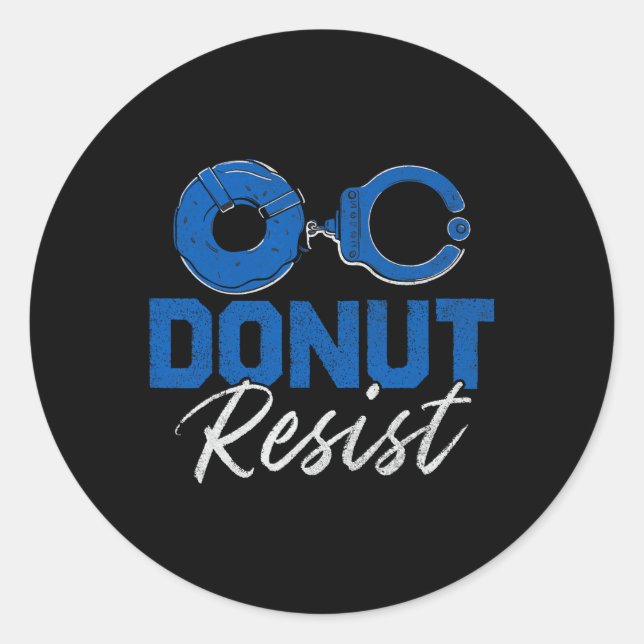 Doughnut Resist Funny Cop Law Enforcement Police A Classic Round Sticker (Front)