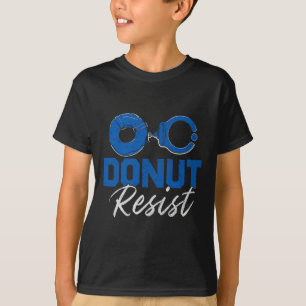 Doughnut Resist Funny Cop Law Enforcement Police A T-Shirt