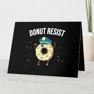 Doughnut Resist Meme Funny Police Officer Support  Card