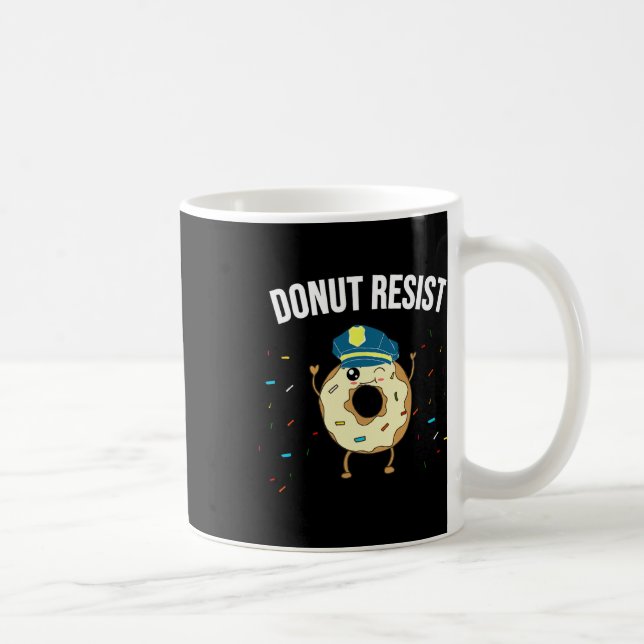 Doughnut Resist Meme Funny Police Officer Support  Coffee Mug (Right)