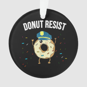 Doughnut Resist Meme Funny Police Officer Support Ornament