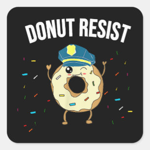 Doughnut Resist Meme Funny Police Officer Support Square Sticker