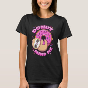Doughnut Sloth Pun Pink Sprinkles Frosting T-Shirt