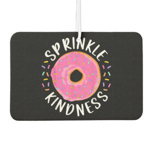 Doughnut Sprinkle Kindness Funny Girls Women Dough Air Freshener