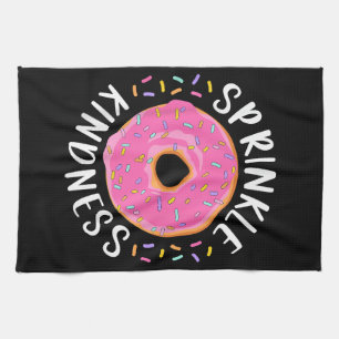 Doughnut Sprinkle Kindness Funny Girls Women Dough Kitchen Towel