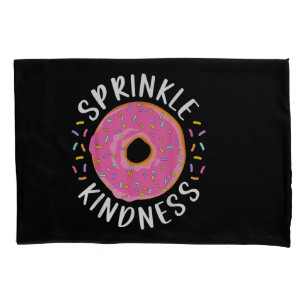 Doughnut Sprinkle Kindness Funny Girls Women Dough Pillowcase