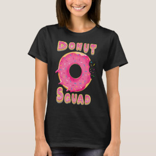 Doughnut Squad  Love Doughnut Doughnut   Bakery T-Shirt