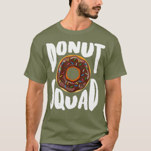 Doughnut Squad Shirt Cool Doughnut Lover Doughnu