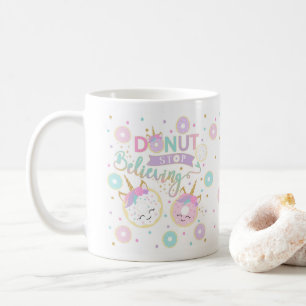 Doughnut Stop Believing Mug - Cute Kids Mug