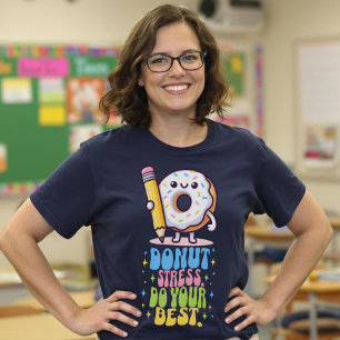 Doughnut Stress Do Your Best Groovy Teacher Test D T-Shirt
