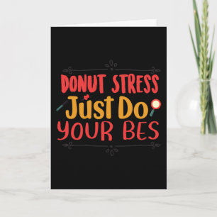 Doughnut Stress Just Do Your Bes Card