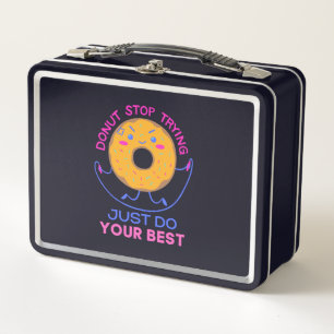 Doughnut Stress Just Do Your Best For Funny  Metal Lunch Box