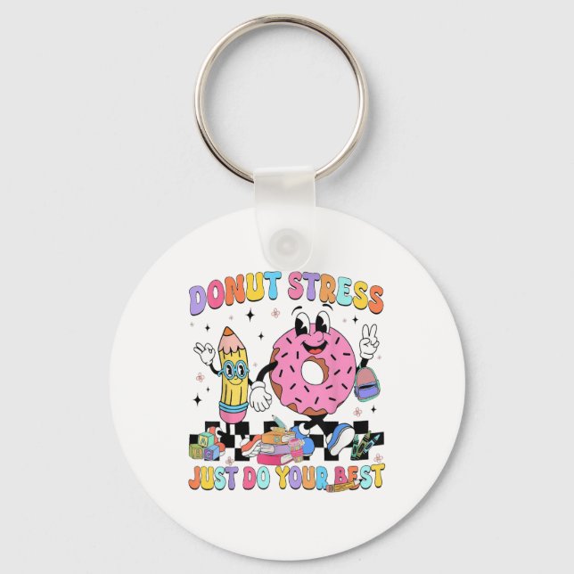 Doughnut Stress Just Do Your Best Groovy Test Day  Keychain (Front)