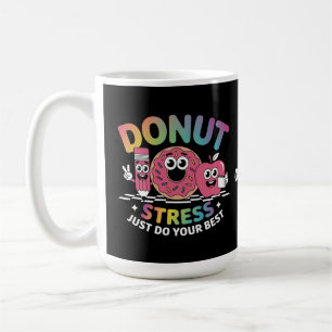 Doughnut Stress Just Do Your Best Test Day Shirt Coffee Mug