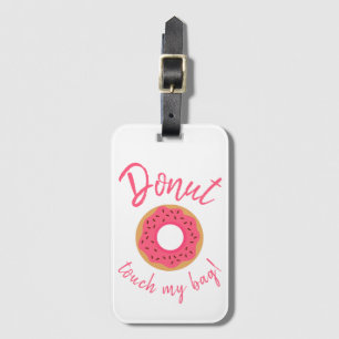 Doughnut Touch My Bag Pink and Chocolate Sprinkles Luggage Tag