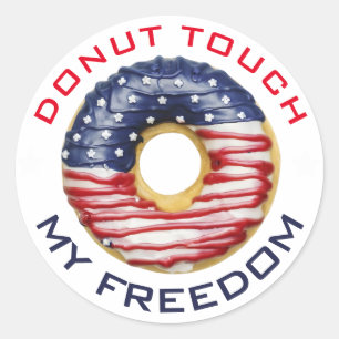 Doughnut Touch My Freedom USA Patriotic 4th of Jul Classic Round Sticker