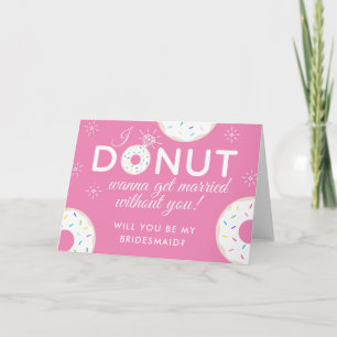 Doughnut "Will you be my Bridesmaid?" Card Pink
