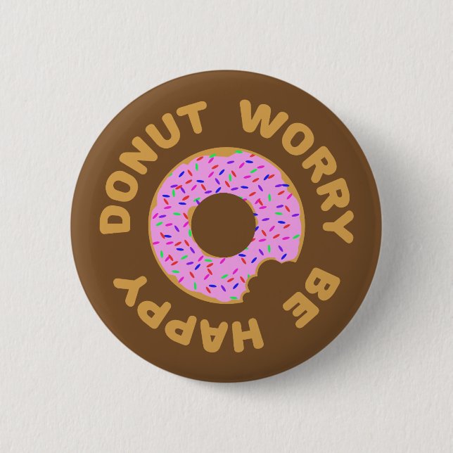 Doughnut Worry Be Happy 2 Inch Round Button (Front)