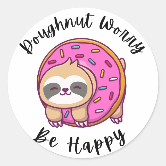 Doughnut Worry, Be Happy  Classic Round Sticker (Front)