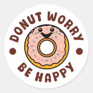 Doughnut Worry Be Happy Classic Round Sticker