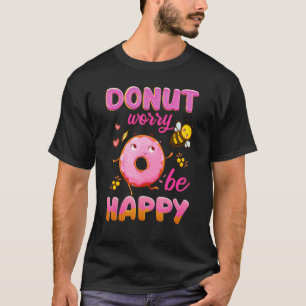 Doughnut Worry Be Happy Cute Girl Women Mom Retro T-Shirt