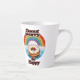 Doughnut Worry Be Happy Doughnut Lovers Funny      Latte Mug