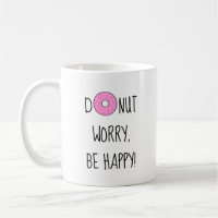Doughnut Worry Be Happy Food Pun Quote