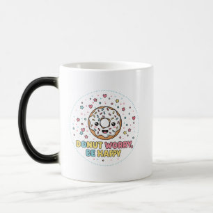 Doughnut Worry, Be Happy Magic Mug