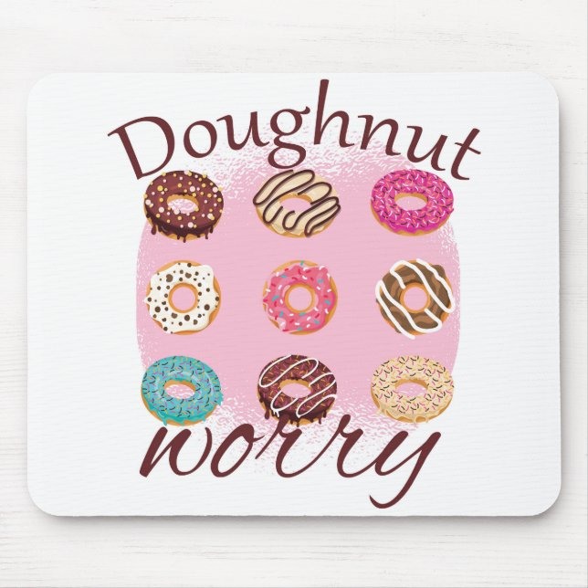 Doughnut Worry Mouse Pad (Front)