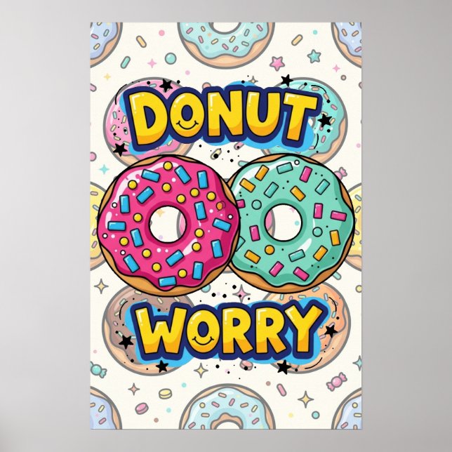 Doughnut Worry Poster (Front)