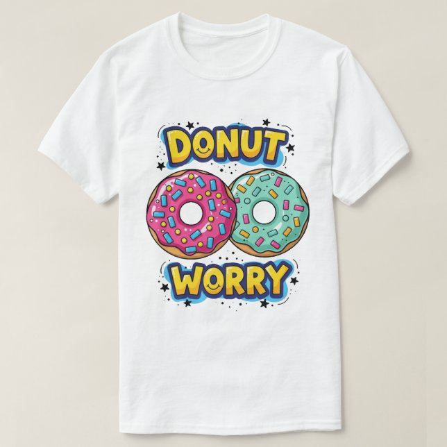 Doughnut Worry T-Shirt (Design Front)