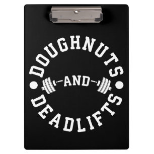 Doughnuts and Deadlifts - Carbs - Funny Workout Clipboard