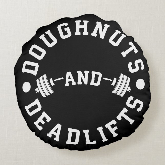 Doughnuts and Deadlifts - Carbs - Funny Workout Round Pillow (Back)
