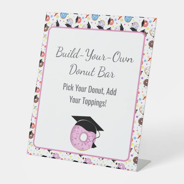 Doughnuts and Degrees Graduation Build Your Own Do Pedestal Sign (Front)