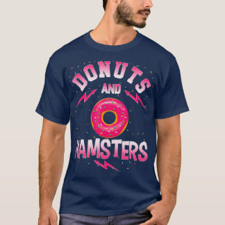 Doughnuts And HAMSTERS  Doughnut HAMSTER T-Shirt