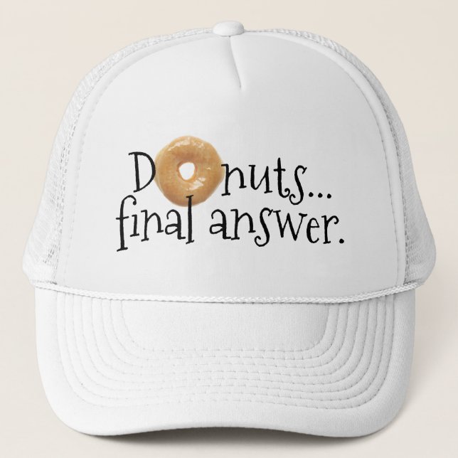 Doughnuts Final Answer Fun Trucker Hat (Front)