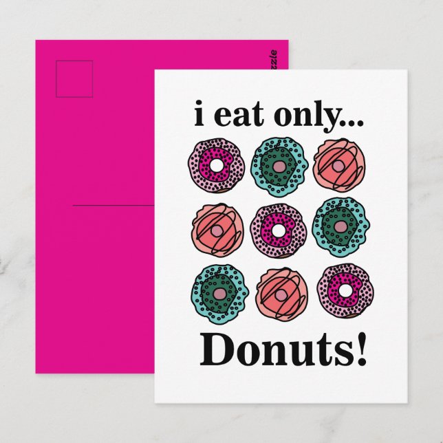 Doughnuts I Eat Only Doughnuts Postcard (Front/Back)