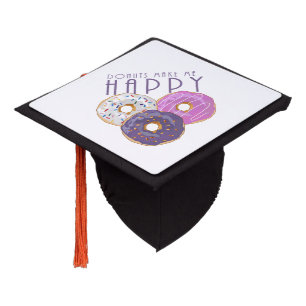 Doughnuts Make Me Happy Graduation Cap Topper