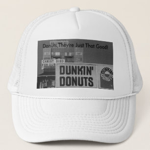 Doughnuts,They're Just That Good! Trucker Hat