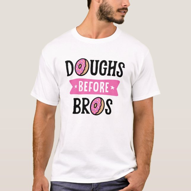 Doughs Before Bros T-Shirt (Front)