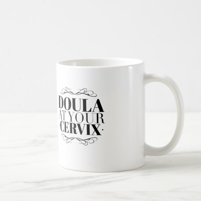 Doula at Your Cervix Coffee Mug (Right)
