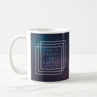 Doula Mug- Keeper of Sacred Space Coffee Mug