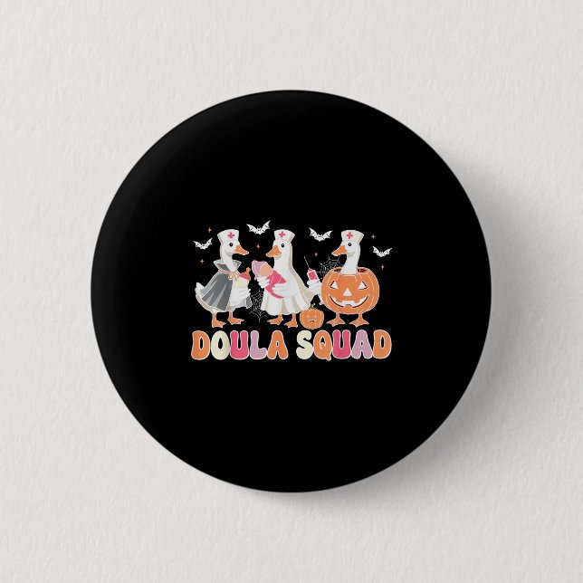 Doula Squad Goose Spooky Halloween Lactation Consu 2 Inch Round Button (Front)