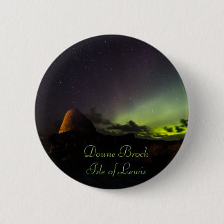Doune Broch, Isle of Lewis and Aurora small badge 2 Inch Round Button