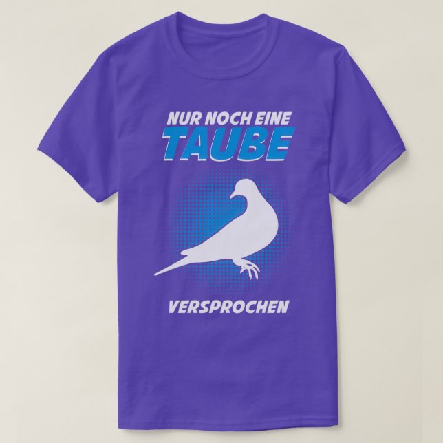 Doves Dove Saying Only One More T-Shirt (Design Front)