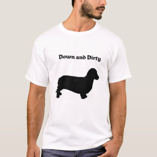 Down and Dirty Weiner Dog T-Shirt
