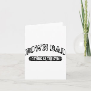 Down Bad Crying At The Gym Funny Workout  Card