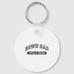 Down Bad Crying At The Gym Funny Workout  Keychain